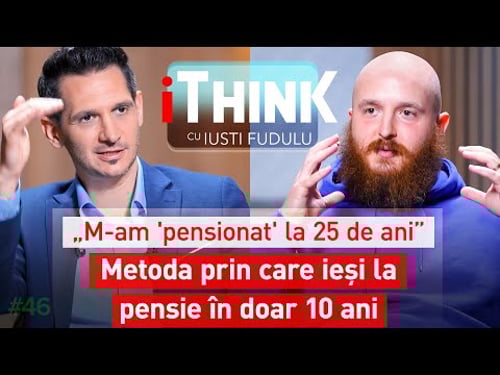 ULUITOR! CUM SĂ TE PENSIONEZI TÂNĂR ȘI BOGAT - RICHARD HUTTON - iTHINK cu IUSTI FUDULU