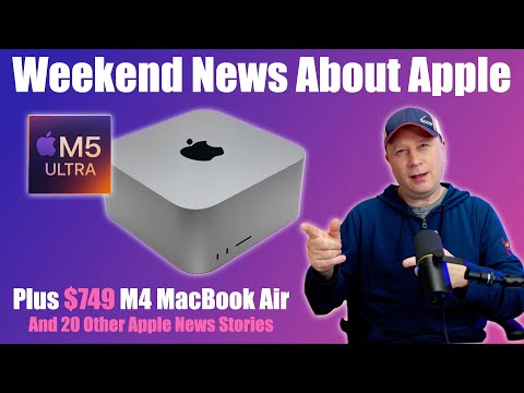 M5 Ultra Mac Studio Coming - $749 M4 MacBook Air - Cheap 6K 32 Inch Monitor and More Apple News