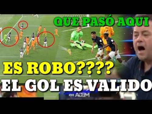 R0BO A ECUADOR ANTE PAISES BAJOS? LE QUITAN LA CLASIFICACION SI ERA GOL - MUNDIAL QATAR 202