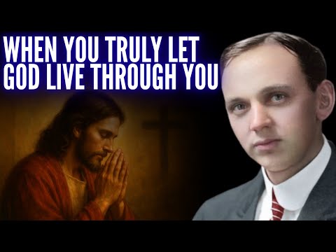 What Changes When You Truly Let God Live Through You | Edgar Cayce