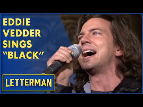 Eddie Vedder's Surprise Performance Of "Black" | David Letterman