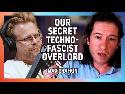 How Peter Thiel is Reshaping America, with Max Chafkin