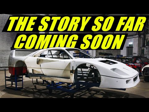 Coming Soon, The Ultimate F40 Build (Trailer)