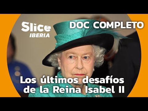Isabel II : Dios Salve a la Reina | SLICE Iberia | DOCUMENTAL COMPLETO