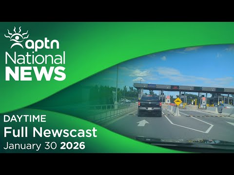 APTN National News: January 30, 2026