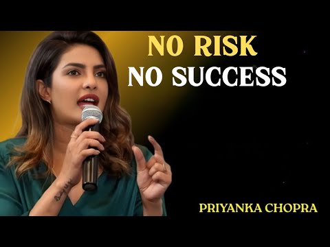 No Risk No Success 7 Life-Changing Truths That Will Unlock Your Greatness Priyanka Choprac