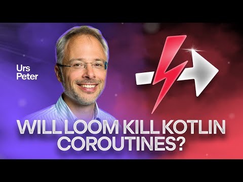 Loom: The Kotlin Coroutines Killer? | Talking Kotlin #120