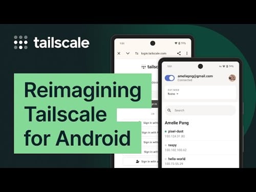 Reimagining Tailscale for Android