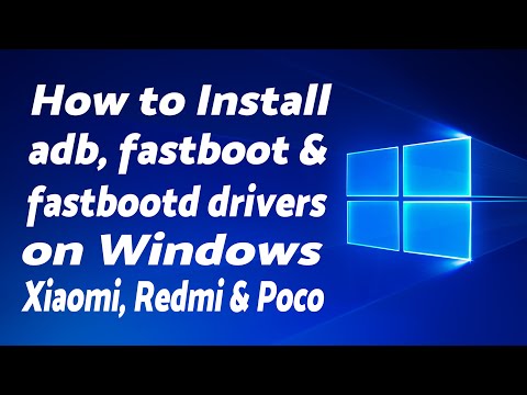 Install ADB, Fastboot & Fastbootd Drivers on Windows | Any Miui Device; Xiaomi, Redmi or Poco