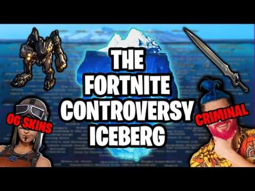 The Fortnite Controversy Iceberg