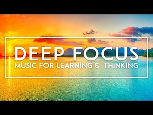 Deep Focus Music For ADHD - Some Study Music For Concentration & Memory - Ambient Music For Thinking