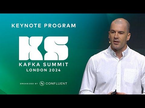 Streams Forever: Kafka Summit London 2024 Keynote | Jay Kreps, Co-founder & CEO, Confluent
