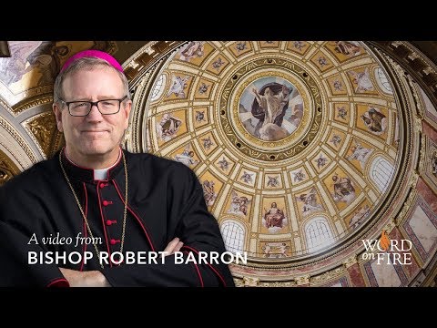 Bishop Barron on Who God Is & Who God Isn't