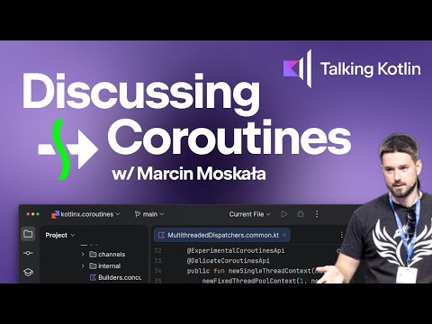 Discussing Kotlin Coroutines with Marcin Moskała | Talking Kotlin 141
