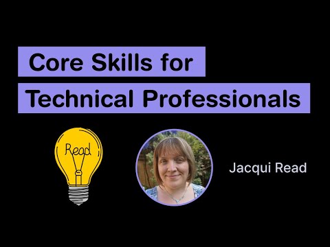 Core Skills for Technical Professionals (Jacqui Read)