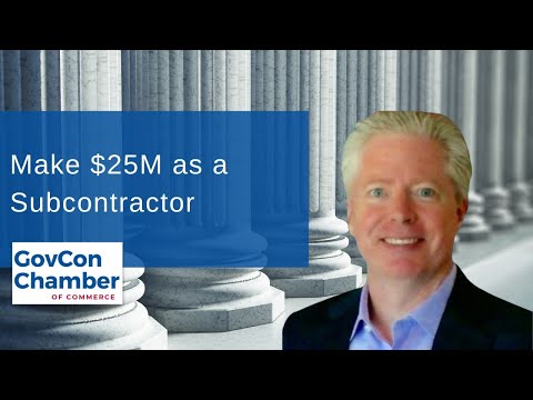 How to Make $25M by Subcontracting as a Government Contractor