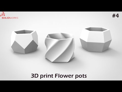 3D print Flower Pots Part-1 |Advanced features |Solidworks #4