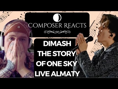 Composer Reacts to Dimash Kudaibergen - The Story of One Sky / Almaty Concert LIVE