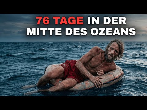 76 Tage im Atlantik: Die wahre Überlebensgeschichte von Steven Callahan