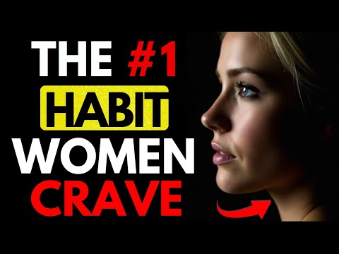 The #1 Masculine Habit Women Find RIDICULOUSLY Hot & 5 Ways To Show It |Female Psychology | Stoicism