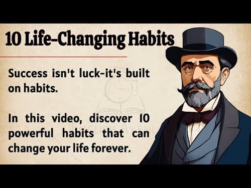 10 Life-Changing Habits of Successful People π₯ || Transform Your Life Forever || Learn English β