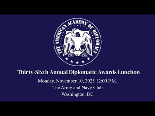2025 American Academy of Diplomacy Awards Luncheon