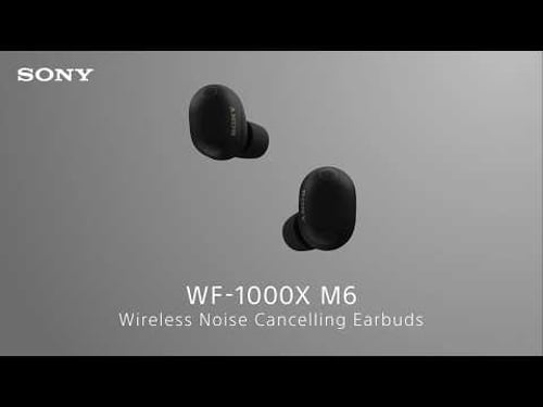 WF-1000XM6 | Wireless Noise Cancelling Earbuds