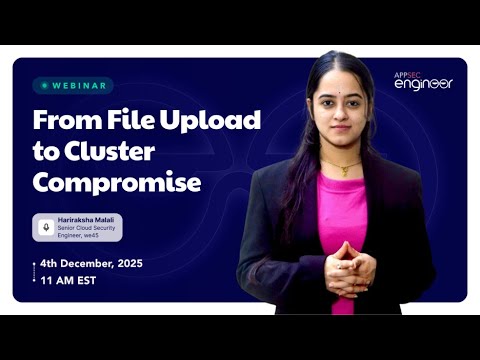 Webinar: From File Upload to Cluster Compromise