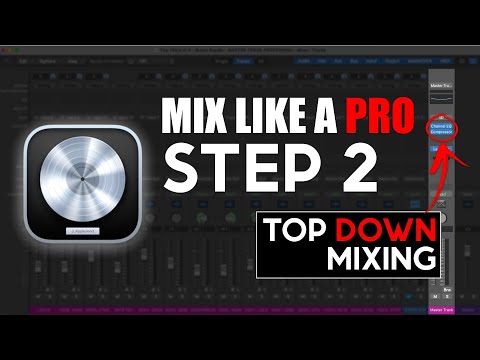 Better Mixes FASTER with TOP DOWN Mixing: Mix like a PRO Step 2 (Logic Mixing Tutorial)