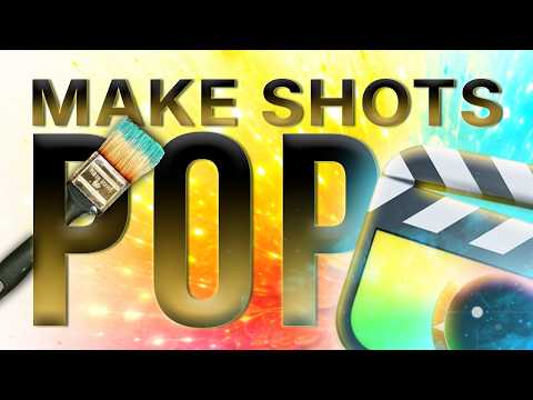 Make Your Shots POP with Color Grading