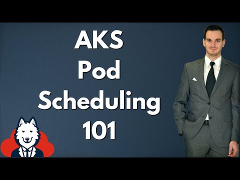 AKS Pod Scheduling 101