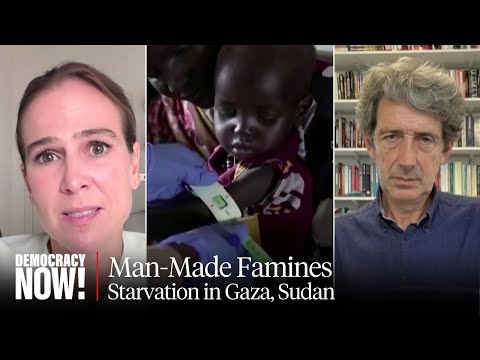 Experts Warn About Weaponized Starvation in Gaza & Sudan