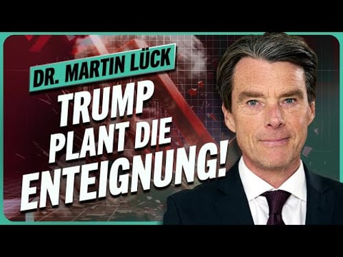 Trump plant die ENTEIGNUNG von Anlegern – DAS musst du jetzt wissen! // Dr. Martin Lück