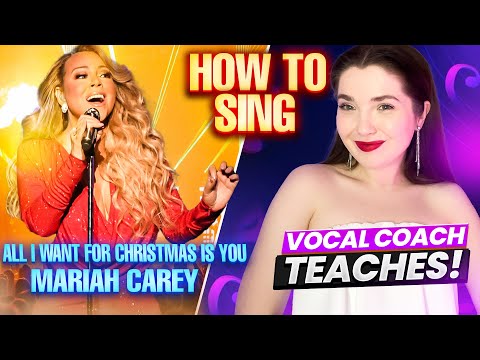 How to Sing 'All I Want For Christmas Is You' by Mariah Carey - Vocal Coach Teaches