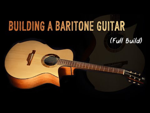 Building a Baritone Guitar (Full build !)