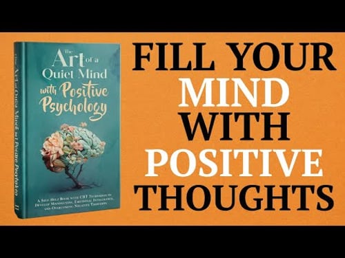 The Art of a Quiet Mind with Positive Psychology ( Audiobook )