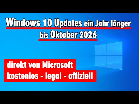 Windows 10 Support Ende - Updates kostenlos weiter bis Oktober 2026 - legal und offiziell