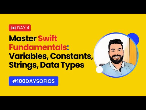 Master Swift Fundamentals: Variables, Constants, Strings, Data Types #100daysofiOS Day 4