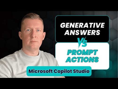 When To Use Each: Build Conversational + Actionable Flows With Generative Answers & Prompt Actions