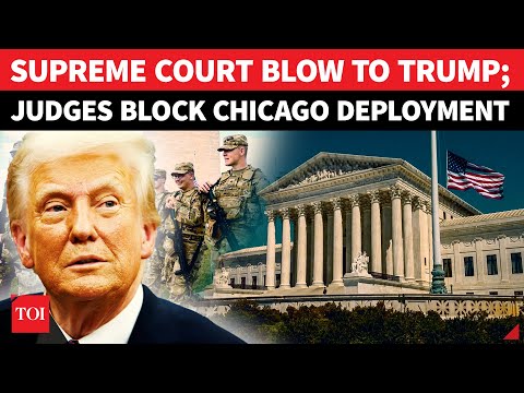 U.S. Supreme Court BLOCKS Trump From Deploying Troops To Chicago; Setback To Immigration Crackdown