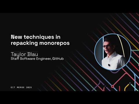 New Techniques in Repacking Monorepos - Taylor Blau
