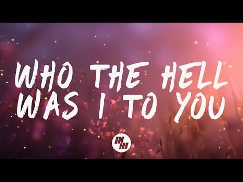 Culture Code - Who The Hell Was I To You (Lyrics)