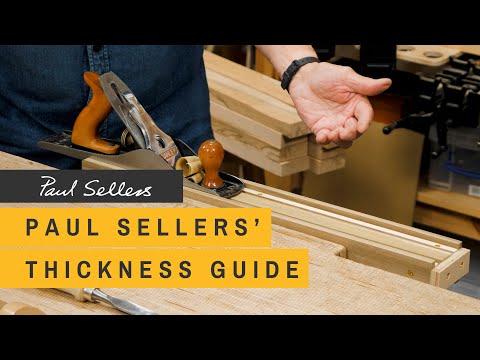Paul Seller's Thickness Guide | Paul Sellers