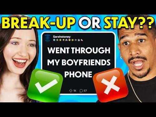 Would You Break-Up or Stay In These Relationships?