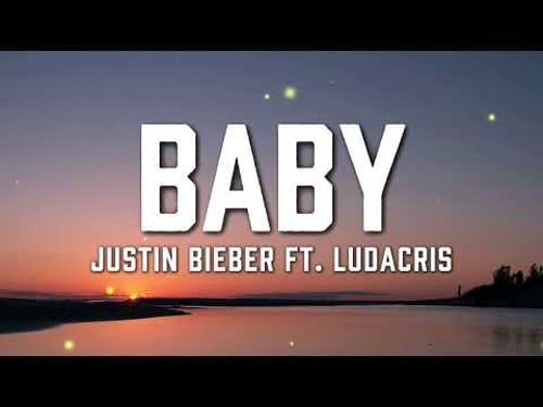 Justin Bieber - Baby (Lyrics) ft. Ludacris