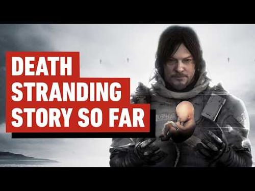 Death Stranding Recap