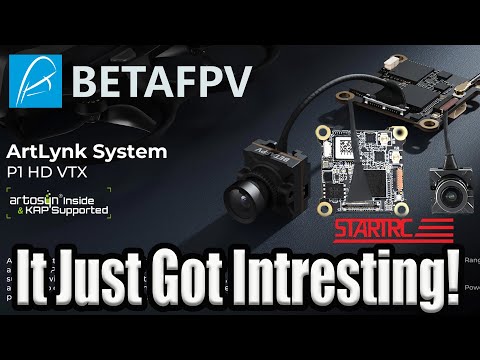 Artosyn Taking Over Digital FPV - BetaFPV ArtLink - StartRC VT5 - Caddx Ascent - Antigravity A1