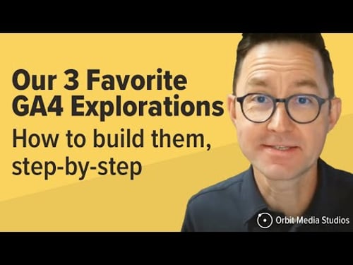 3 High-Impact GA4 Explorations