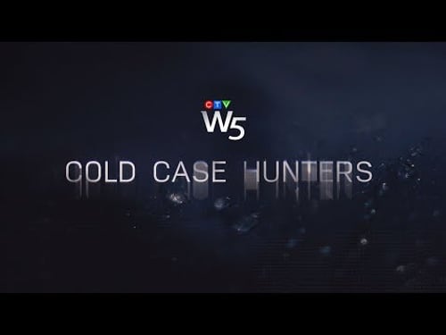 COLD CASE HUNTERS. Bringing hope to the families of Canada’s missing | W5