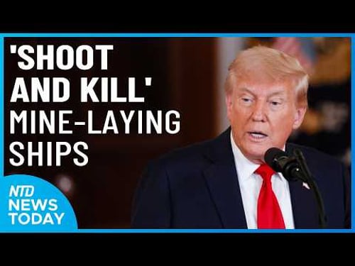 Trump: 'Shoot and Kill' Mine-laying Ships; WH Accuses China of AI Theft | NTD News Today April 23